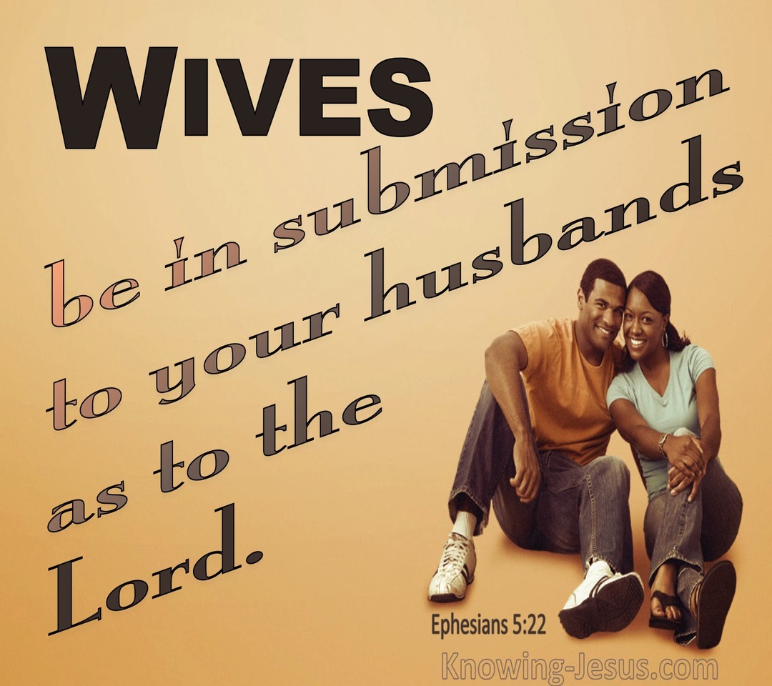 Ephesians 5:22 Wives Submit To Your Own Husbands (brown)